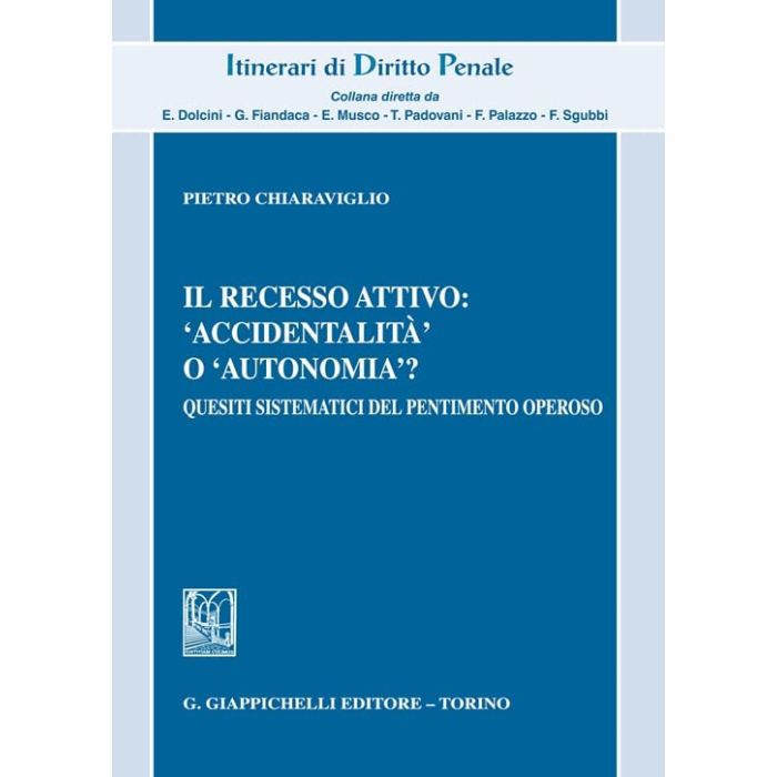 Chiaravigio il recesso attivo accidentalità o autonomia quesiti sistematici del pentimento oneroso giappichelli