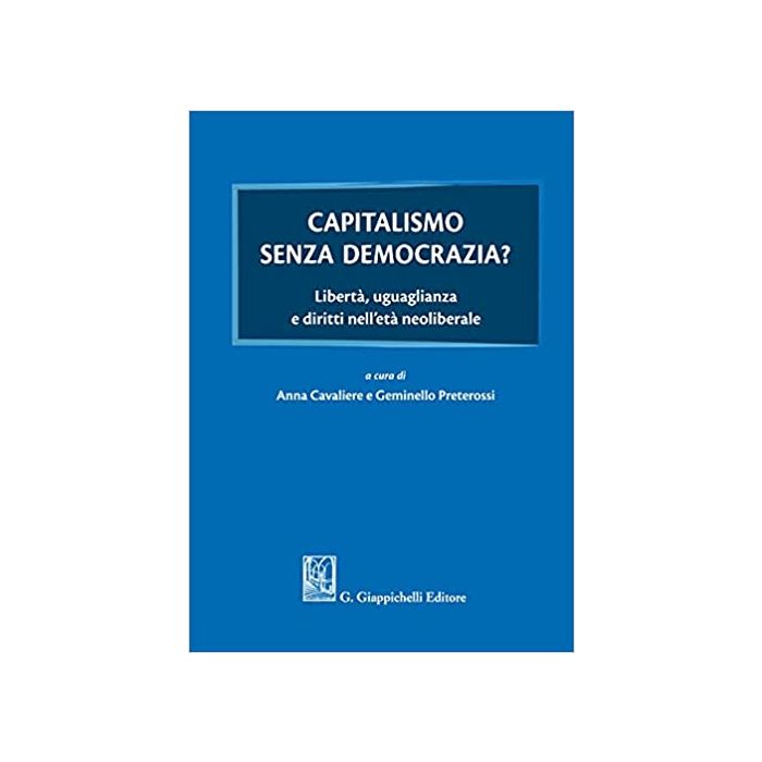 Capitalismo senza democrazia cavaliere 