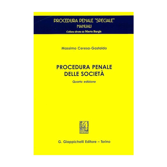 Procedura penale delle società Massimo Ceresa Gastaldo Giappichelli 2021