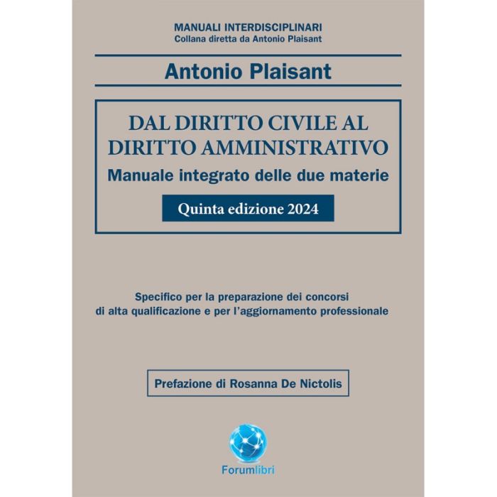 Dal diritto Civile al diritto Amministrativo 2024 Manuale integrato delle due materie 5/ed Antonio Plaisant  Forum Libri Concorso Magistratura