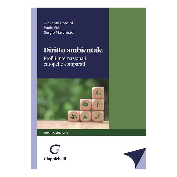 Diritto ambientale cordini giovanni paolo fois sergio marchisio profili internazionali europei giappichelli