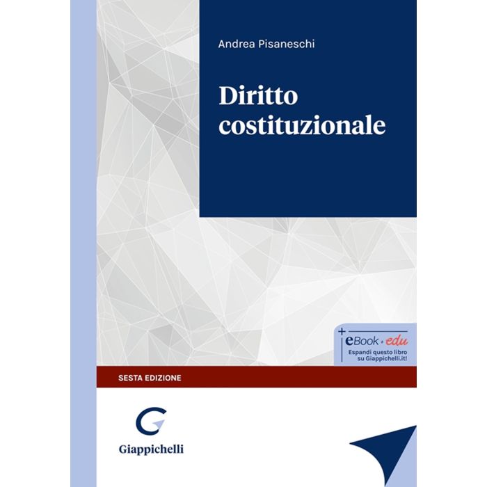 Diritto costituzionale 2024 - Pisaneschi Andrea Giappichelli 9791221108583