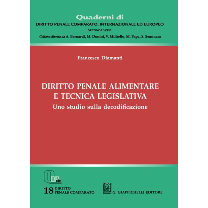 Diritto penale alimentare e tecnica legislativa - Diamanti Francesco Giappichelli 9791221108781