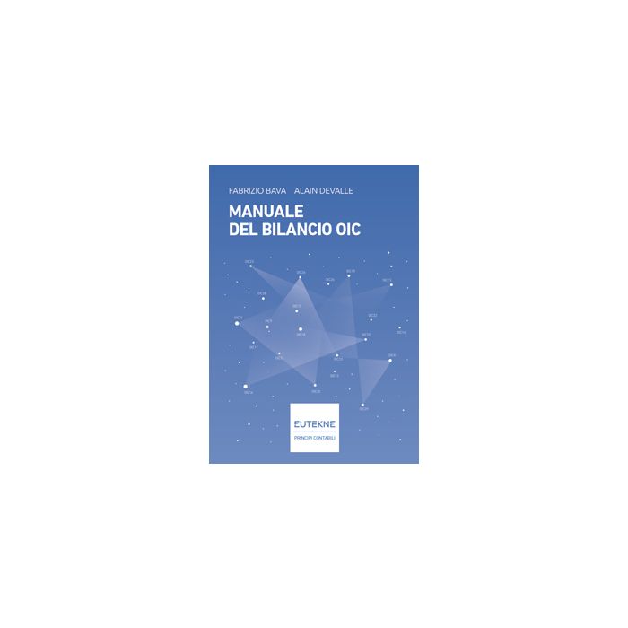 Manuale del Bilancio OIC 2024 Devalle Bava Eutekne Manuale del Bilancio OIC 2024 Devalle Bava Eutekne