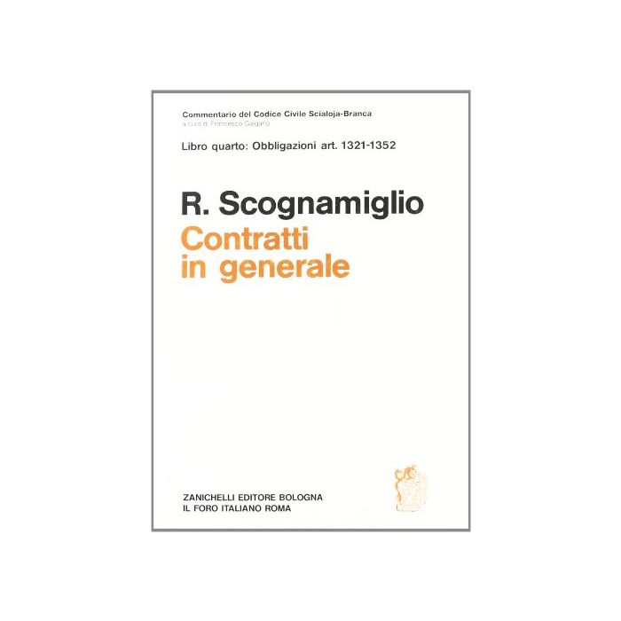 Commentario Al Codice Civile. Contratti In Generale (artt. 1321-1352 Del Cod.  Civ.)