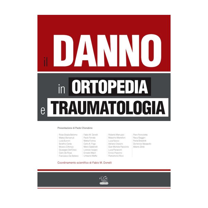 Il Danno in Ortopedia e Traumatologia  Fabio Donelli  Griffin Editore (Valutazione e tabelle di legge)