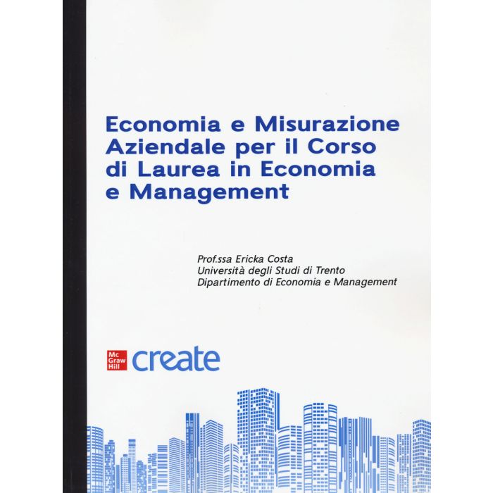 Economia e misurazione aziendale per il corso di laurea in economia e management ericka costa mcgraw hill 2021