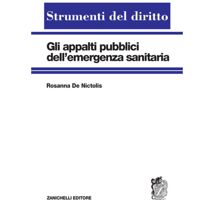 GLI APPALTI PUBBLICI DELL'EMERGENZA SANITARIA DE NICTOLIS ZANICHELLI 2021