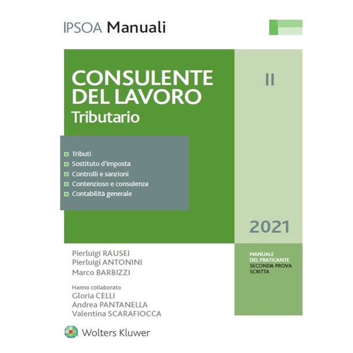 Consulente del lavoro tributario 2021 i manuali ipsoa Consulente del lavoro tributario 2021 i manuali ipsoa