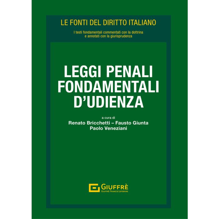 Leggi penali fondamentali d'udienza le fonti del diritto italiano bricchetti giunta giuffre
