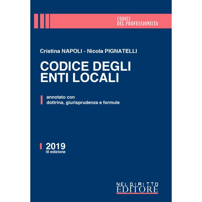 Codice degli enti locali 2019 annotato con dottrina giurisprudenza e formule Neldiritto editore Codice degli enti locali 2019 annotato con dottrina giurisprudenza e formule Neldiritto editore