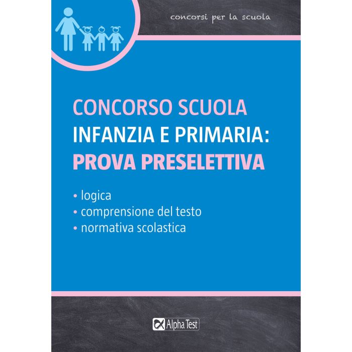 CONCORSO SCUOLA: INFANZIA E PRIMARIA PROVA PRESELETTIVA ALPHA TEST 2020