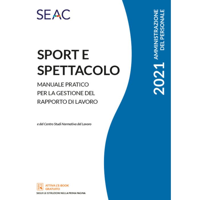 Sport e spettacolo manuale per l'amministrazione del personale gestione rapporto di lavoro seac 2021