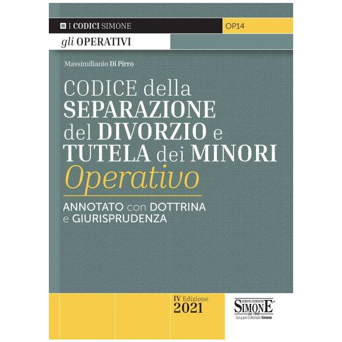 Codice della separazione del divorzio e tutela dei minori 2021 operativo annotato simone edizioni Codice della separazione del divorzio e tutela dei minori 2021 operativo annotato simone edizioni