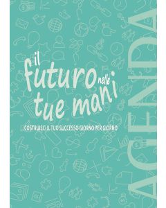 Il futuro nelle tue mani. Agenda