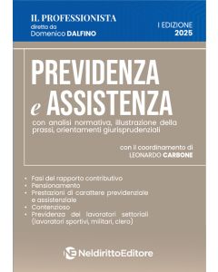 Previdenza e assistenza. Analisi normativa, prassi amministrativa e orientamenti giurisprudenziali 2025