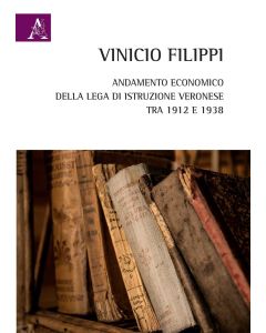Andamento economico della Lega di Istruzione Veronese tra 1912 e 1938
