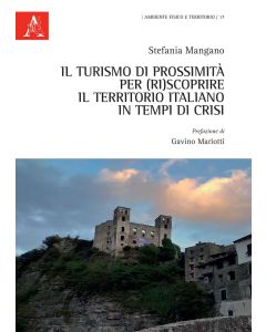Il turismo di prossimit&agrave; per (ri)scoprire il territorio italiano in tempi di crisi