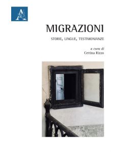Migrazioni. Storie, lingue, testimonianze