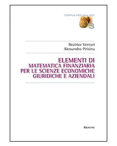 Elementi di matematica finanziaria per le scienze economiche, giuridiche e aziendali