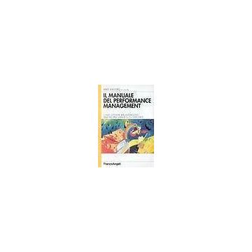 Il Manuale Del Performance Management. Come Ottenere Brillanti Risultati Dalle  Risorse Umane Di Cui Disponete - Walters - Franco Angeli - 9788820498795