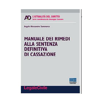 Manuale dei rimedi alla sentenza definitiva in cassazione