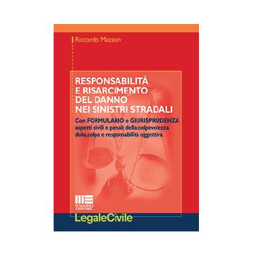 Responsabilità e risarcimento del danno nei sinistri stradali