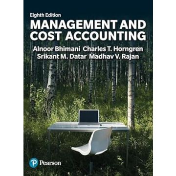 Management and cost accounting 8/ed. - Bhimani Alnoor - Pearson
