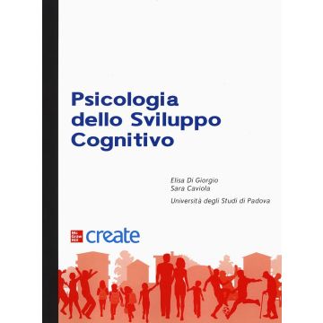 Psicologia dello sviluppo cognitivo (Di Giorgio Elisa; Caviola Sara - McGraw-HIll)