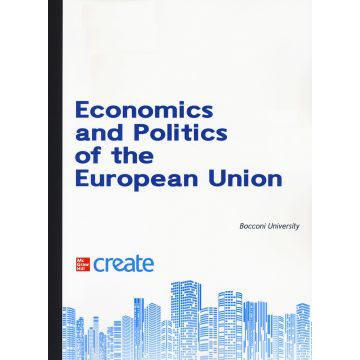 Economics and politics of the European Union. Con aggiornamento online