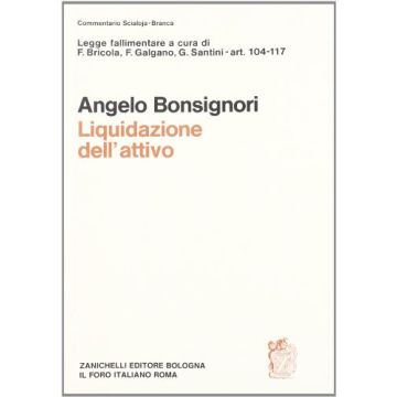 Legge Fallimentare. Liquidazione Dell'attivo (artt. 104-117)