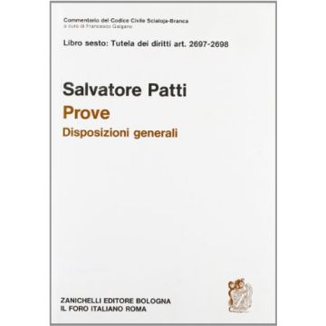 Commentario Al Codice Civile. Prove: Disposizioni Generali (artt. 2697-2698 Del  Cod. Civ.)