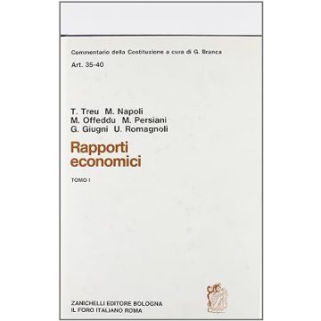 Commentario della Costituzione. Rapporti economici (artt. 35-40). Vol. 1
