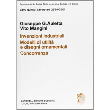 Commentario Del Codice Civile. Invenzioni Industriali E Concorrenza. Artt. 2584- 2584-2601