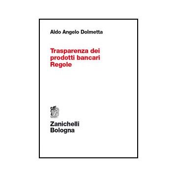Trasparenza Dei Prodotti Bancari. Regole