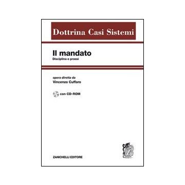 Il Mandato. Disciplina E Prassi. Con Cd-rom 