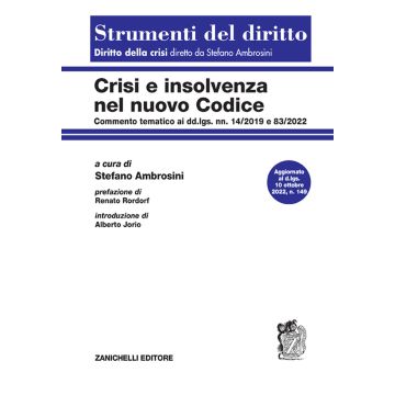 Crisi e insolvenza nel nuovo codice. Commento tematico ai dd.lgs. nn. 14/2019 e 83/2022