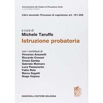 Commentario Del Codice Di Procedura Civile. Art. 191-266. Istruzione Probatoria -  - Zanichelli - 9788808071279