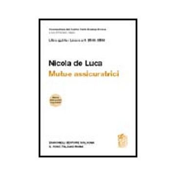 Commentario Del Codice Civile. Art. 2546-2548. Mutue Assicuratrici