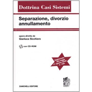 Separazione, Divorzio, Annullamento. Con Cd-rom