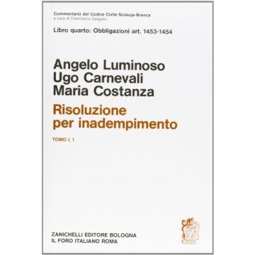 Commentario Del Codice Civile. Risoluzione Per Inadempimento 1453-1454.