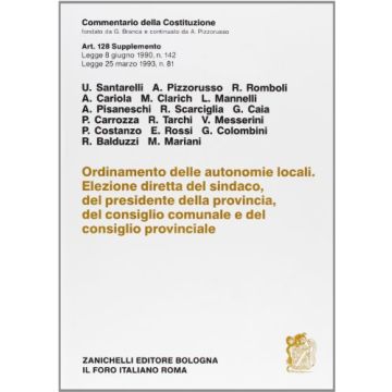 Commentario Della Costituzione. Leggi 8 Giugno 1990, N. 142 E 25 Marzo 1993, N.  81. Art. 128. Supplemento