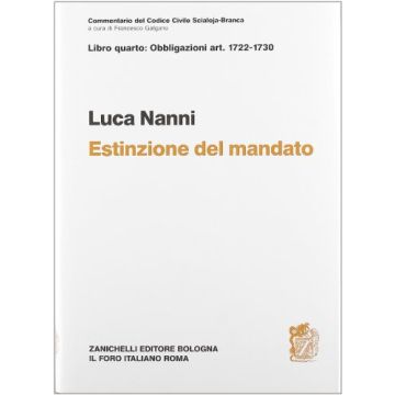 Commentario Del Codice Civile. Estinzione Del Mandato. Artt. 1722-1730