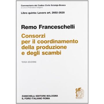 Commentario Del Codice Civile Coordinamento Della Produzione E Degli Scambi.