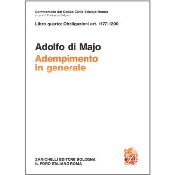 Commentario Del Codice Civile. Adempimento In Generale. Art. 1177-1200
