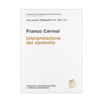 Interpretazione Del Contratto. Artt. 1362-1371. Commentario Del Codice Civile Scialoja-branca