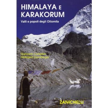 Himalaya E Karakorum. Valli E Popoli Degli Ottomila