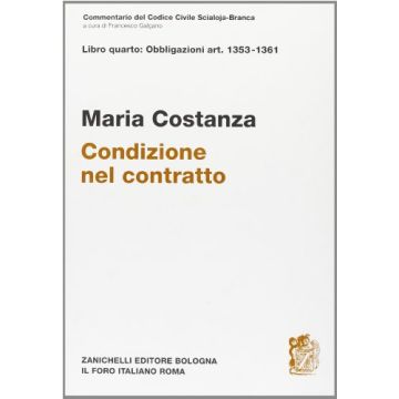 Commentario Del Codice Civile Scialoja-branca. Art. 1353-1361. Condizione Nel  Contratto