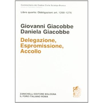 Commentario Del Codice Civile Delegazione, Estromissione, Accollo.