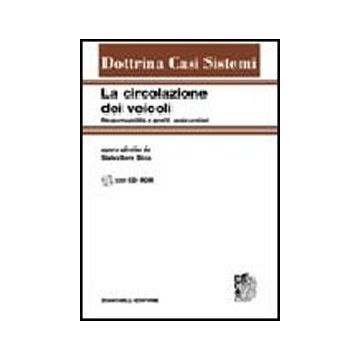 La Circolazione Dei Veicoli. Responsabilita' E Profili Amministrativi. Con Cd-rom  